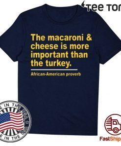 The Macaroni cheese is more important than the turkey t-shirts