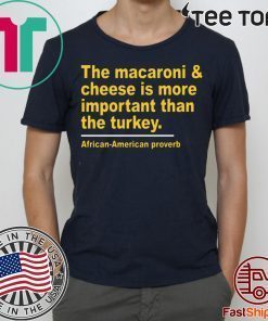 The Macaroni cheese is more important than the turkey t-shirts