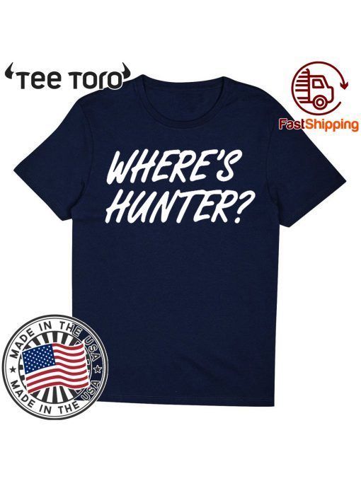 Order Wheres Hunter tshirt T-Shirt