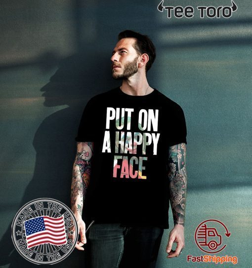 Put On A happy Face Joaquin Phoenix Joker 2020 T-Shirt