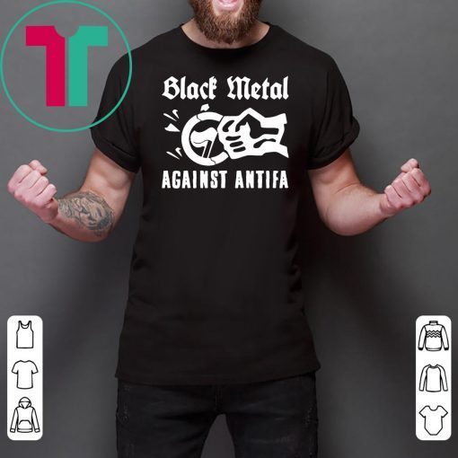 Offcial Black Metal Against Antifa T-Shirt