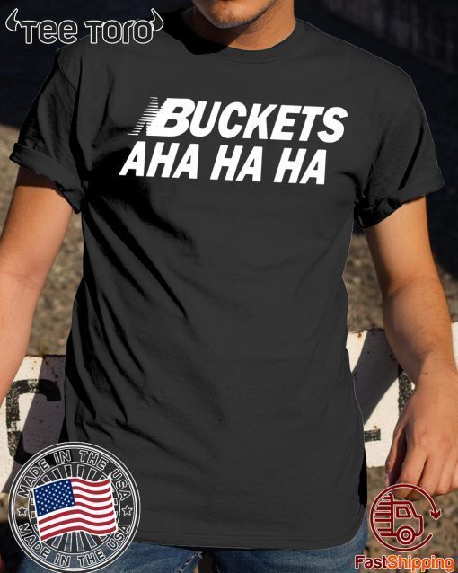 Kawhi Leonard Buckets Aha Ha Ha 2020 T-Shirt