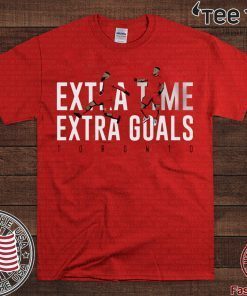 Extra Time Extra Goals - Toronto, MLSPA Officially Licensed Shirt