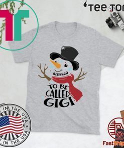 Blessed To Be Called Gigi Snowman Shirt