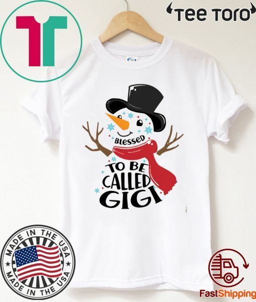 Blessed To Be Called Gigi Snowman Shirt