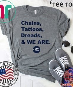 Chains Tattoos Dreads And We Are Shirt Penn State Tee