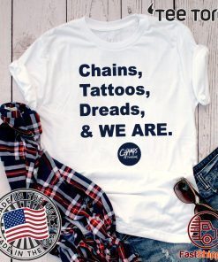 Penn State Chains Tattoos Dreads And We Are tshirt