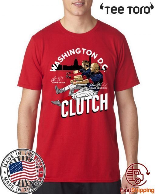 Adam Eaton Howie Kendrick Clutch Washington DC t-shirts