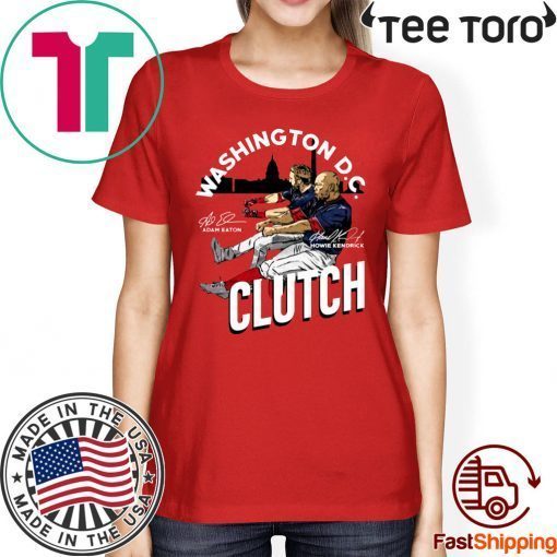 Adam Eaton Shirt Howie Kendrick Clutch - Offcial Tee