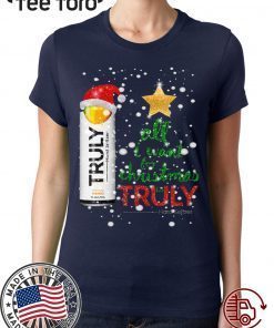 All I Want For Christmas is Truly Mango Shirt - Offcial Tee
