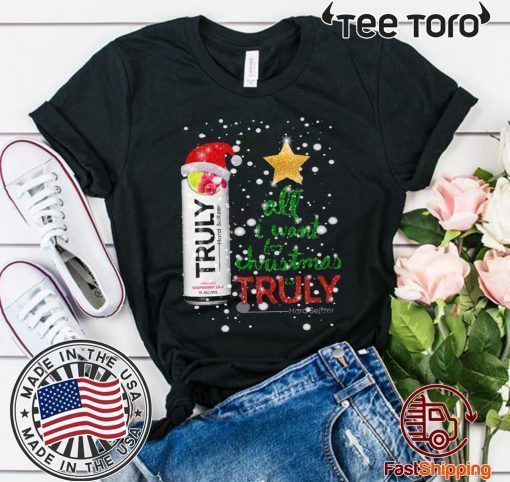 All I Want For Christmas is Truly Raspberry Gift T-Shirt