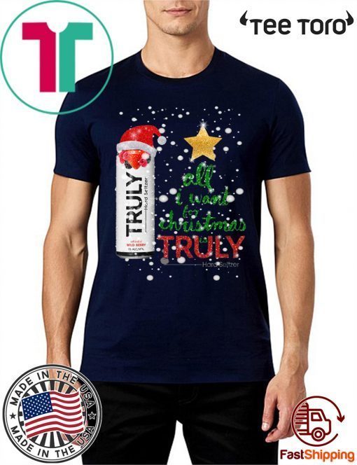All I Want For Christmas is Truly Wild Berry Shirt - Offcial Tee