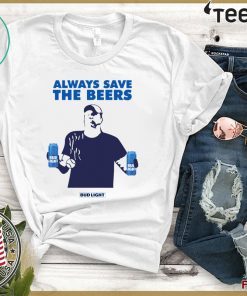 Always Save The Bees Bud Light T-Shirt Jeff Adams