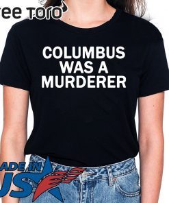 Detroit Teacher’s Columbus Was A Murderer Offcial T-Shirt