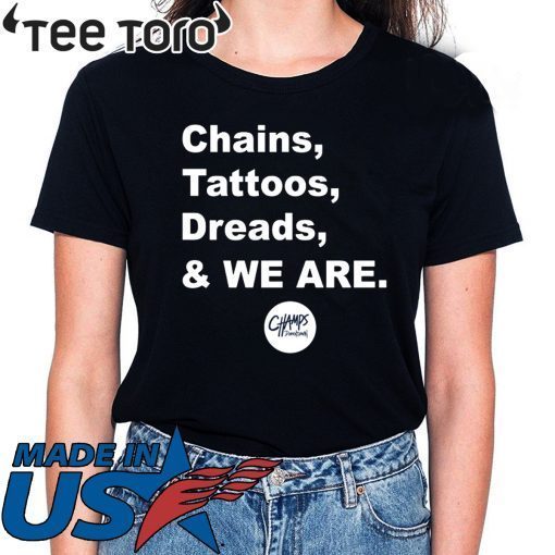 Chains Tattoos Dreads And We Are Shirt Penn State