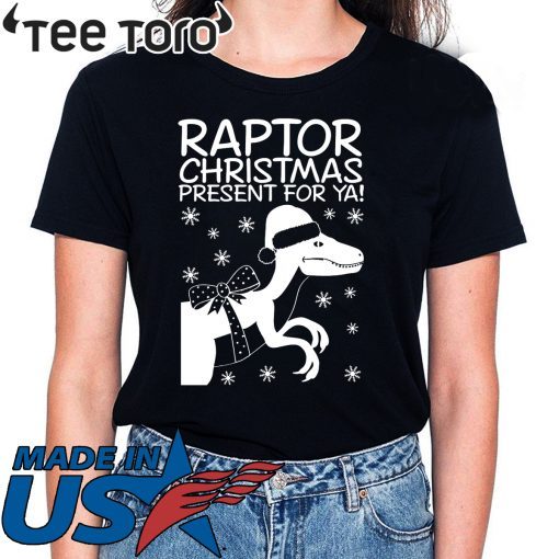 Raptor Christmas Present For Ya Christmas 2020 T-Shirt