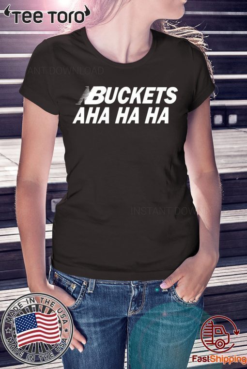 Kawhi Buckets Aha Ha Ha For Edition T-Shirt