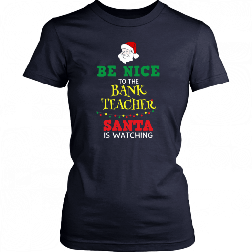 Be Nice To Band Teacher Christmas Shirt