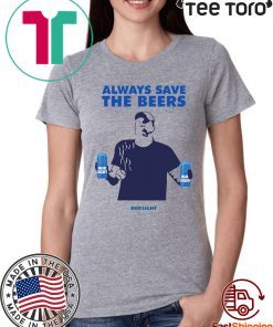 Womens Beers Over Baseball Always Save The Beers Bud Light Tee Shirt