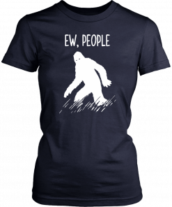 Bigfoot EW people Shirt