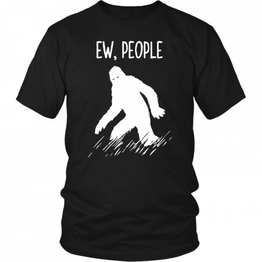 Bigfoot EW people Shirt