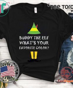 Buddy The Elf What’s Your Favorite Color Shirt - Offcial Tee