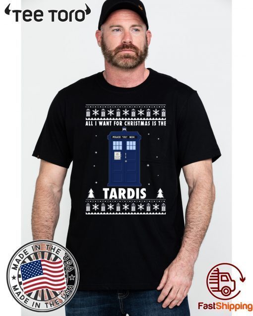 All I Want For Christmas Is The Tardis Offcial T-Shirt