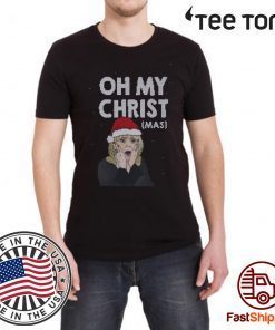 Oh My Christ Funny Ugly Christmas 2020 T-Shirt