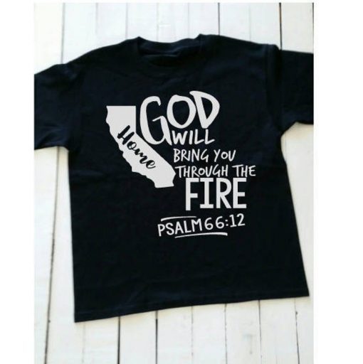 CA wildfire shirt California Wildfire fundraising Shirt
