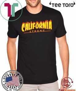 CALIFORNIA STRONG Wildfires 2019 T-Shirt