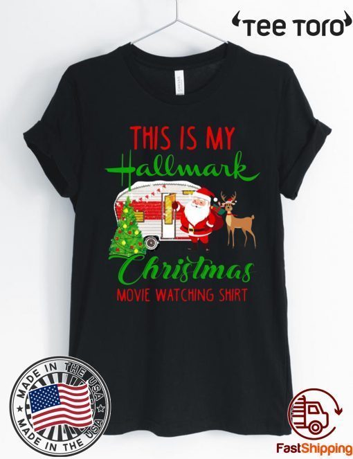 Camping This Is My Hallmark Chirtmas Movie Watching Gift t Shirt