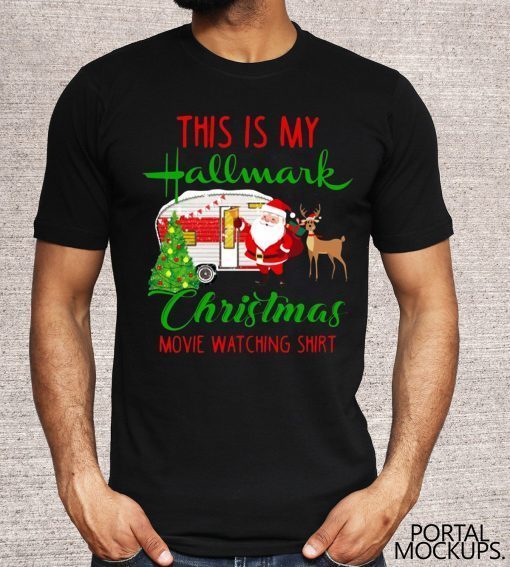 Camping This Is My Hallmark Chirtmas Movie Watching Gift t Shirt