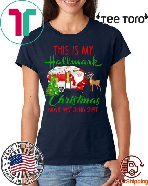 Camping This Is My Hallmark Chirtmas Movie Watching Gift t Shirt