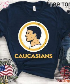 Caucasians t shirt CAUCASIANS THE ORIGINAL T-Shirt