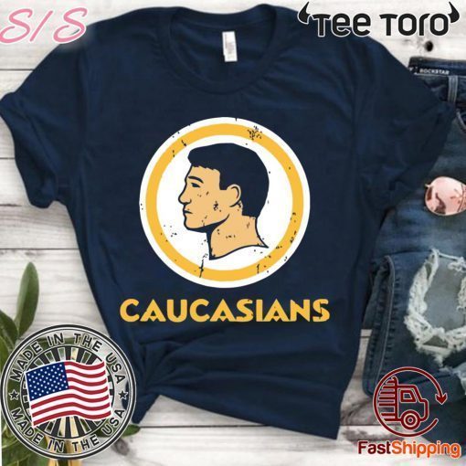 Caucasians t shirt CAUCASIANS THE ORIGINAL T-Shirt