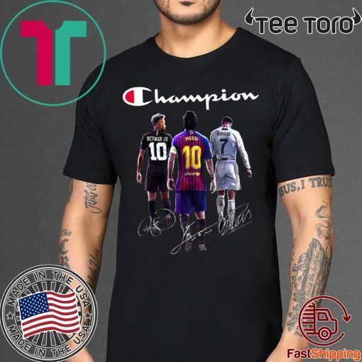 Champions Neymar Jr Lionel Messi and Cristiano Ronaldo Shirt - OFFCIAL TEE