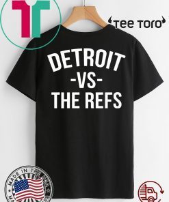 Mens Womens Detroit vs The Refs T-Shirt