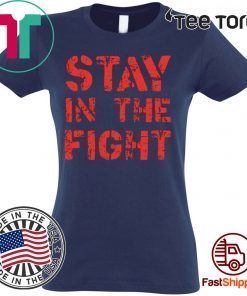 Stay in the Fight Nationals 2020 Tee Shirt