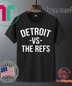 Original Detroit vs The Refs T-Shirt