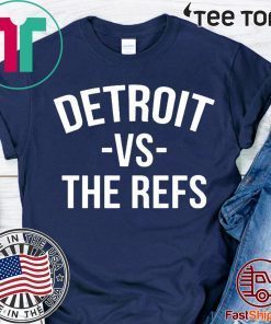 Mens Womens Detroit vs The Refs T-Shirt