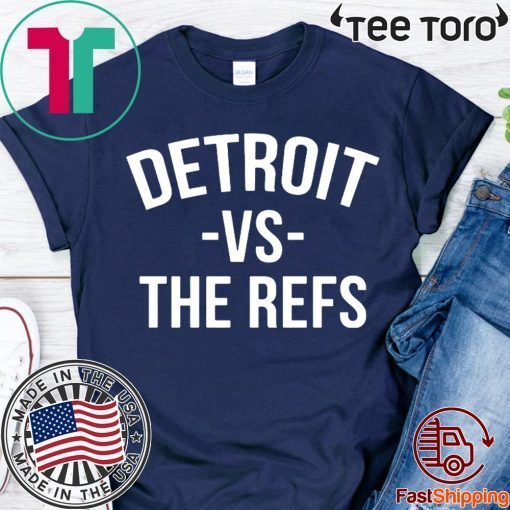 Mens Womens Detroit vs The Refs T-Shirt