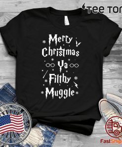 Merry Christmas Ya Filthy Muggle 2020 T-Shirt