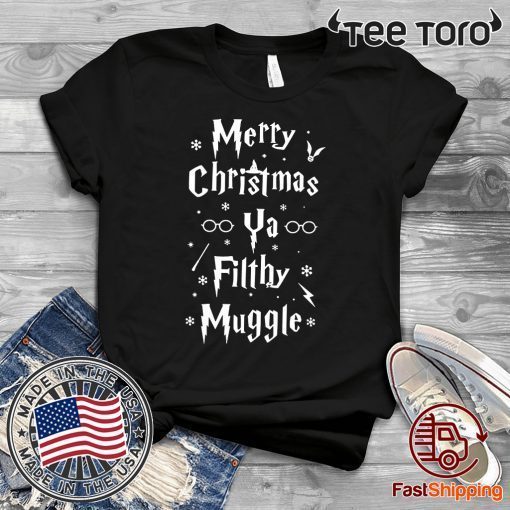 Merry Christmas Ya Filthy Muggle 2020 T-Shirt