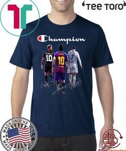 Champions Neymar Jr Lionel Messi and Cristiano Ronaldo Shirt - OFFCIAL TEE