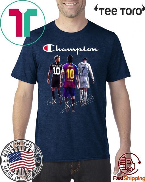 Champions Neymar Jr Lionel Messi and Cristiano Ronaldo Shirt - OFFCIAL TEE