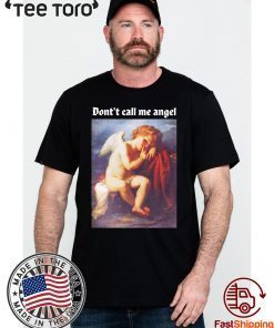 Don’t Call Me Angel Forever 21S t-shirts