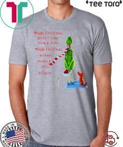 Maybe Christmas Doesnt Come From A Store The Grinch Christmas 2020 Shirt