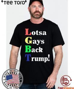 Lgbt Lotsa Gays Back Trump Pete Gomez Shirt