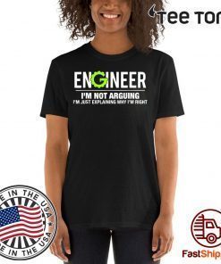 Engineer I'm Not Arguing Funny Engineering 2020 T-Shirt