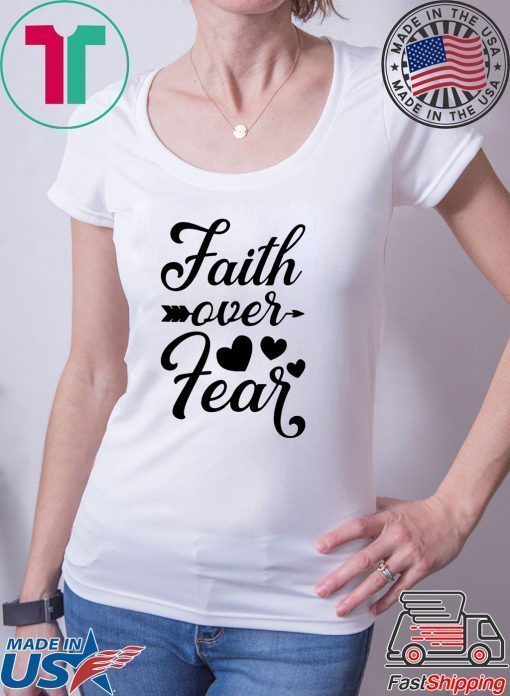 Faith Over Fear White T-shirt